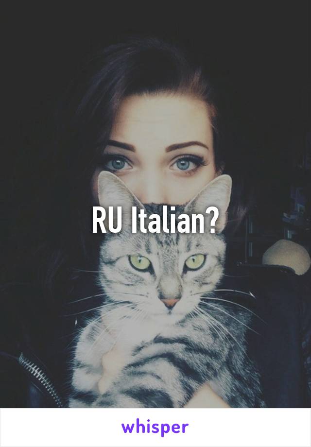 RU Italian?