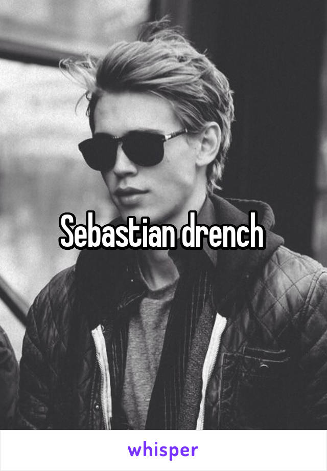 Sebastian drench 