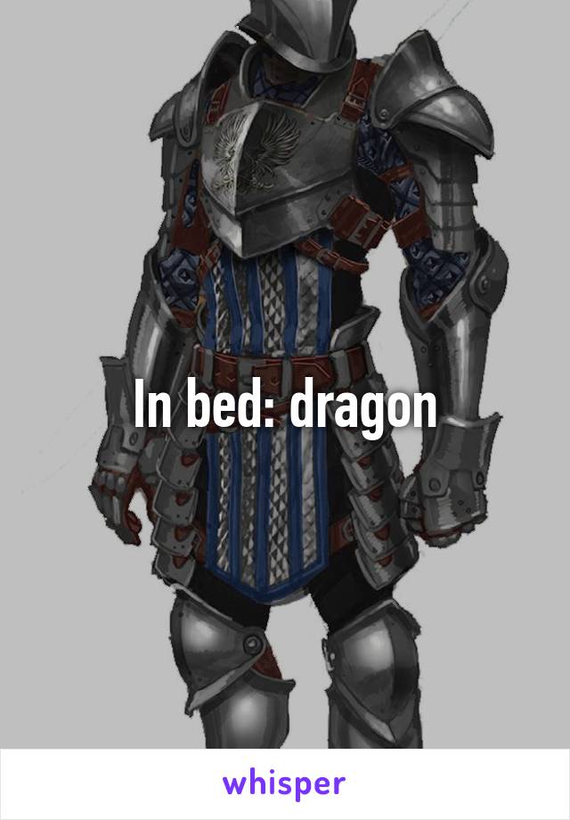 In bed: dragon