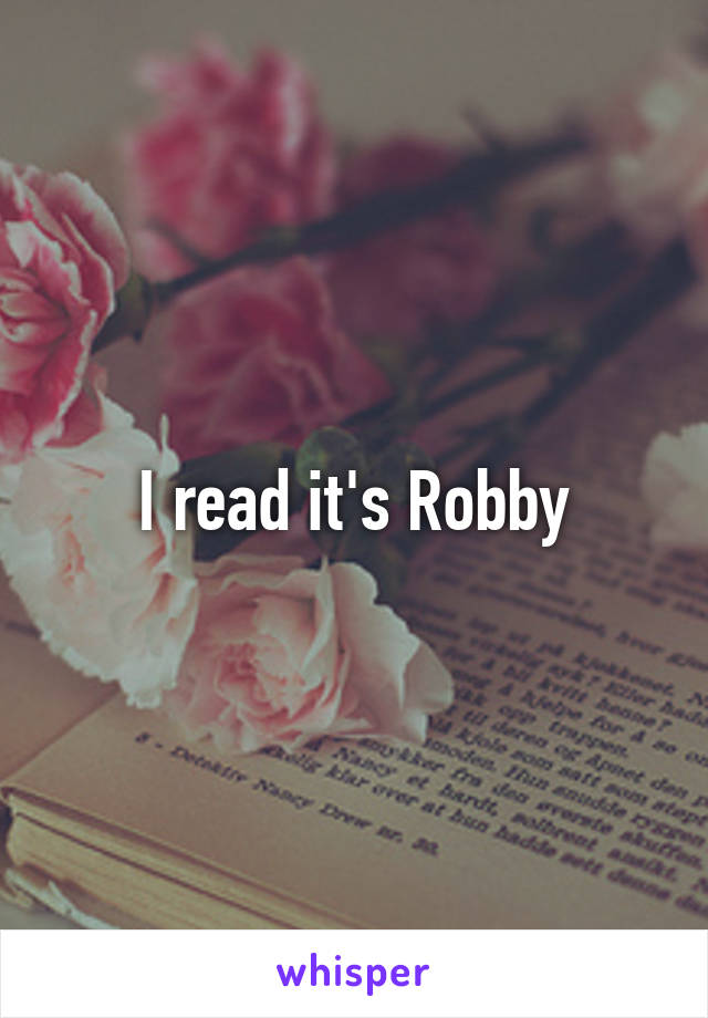 I read it's Robby