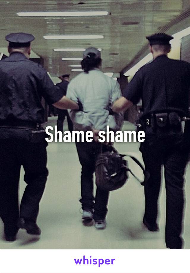 Shame shame