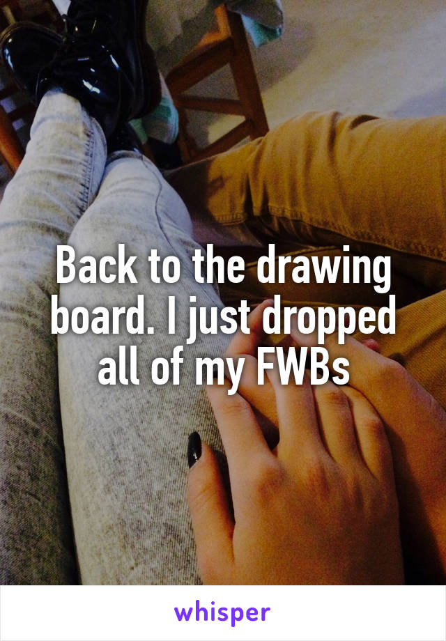 Back to the drawing board. I just dropped all of my FWBs