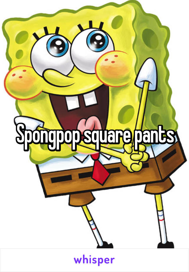 Spongpop square pants