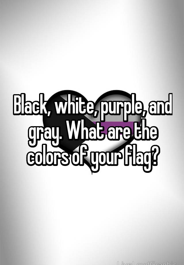 black-white-purple-and-gray-what-are-the-colors-of-your-flag