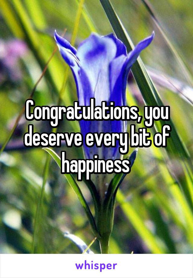 congratulations you deserve it