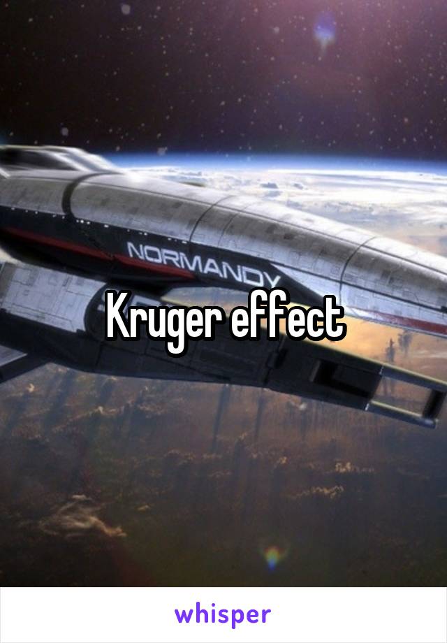Kruger effect