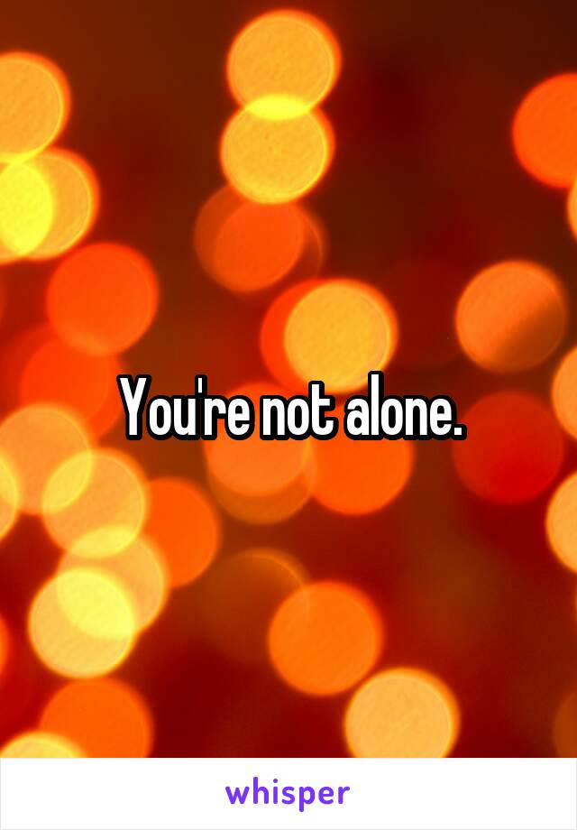 You're not alone.