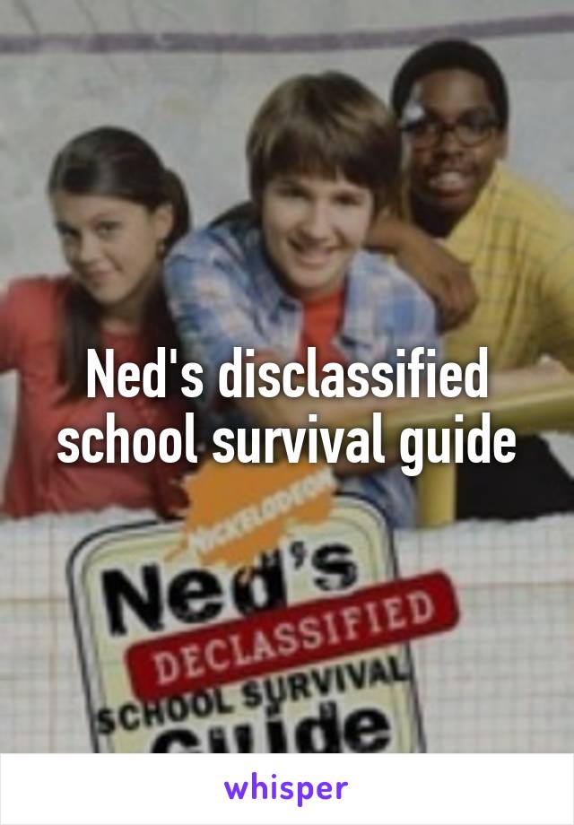 Ned's disclassified school survival guide