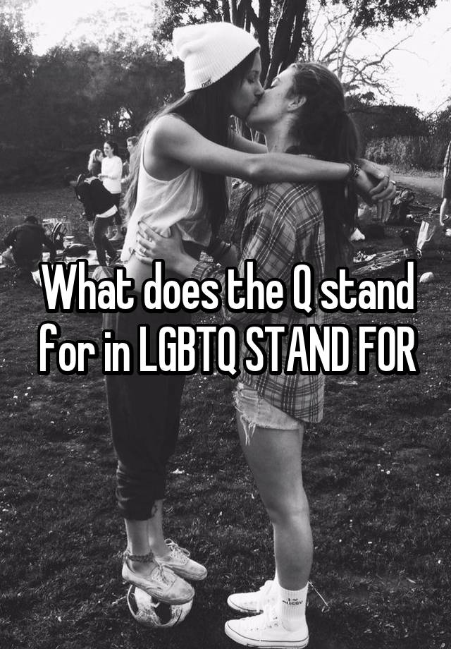 what-does-the-q-stand-for-in-lgbtq-stand-for