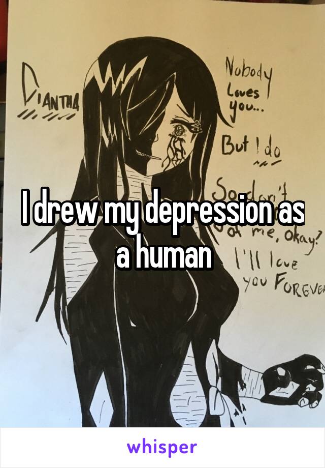 I drew my depression as a human