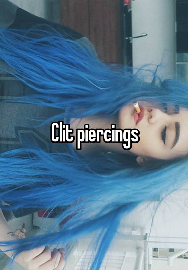 Clit Piercings