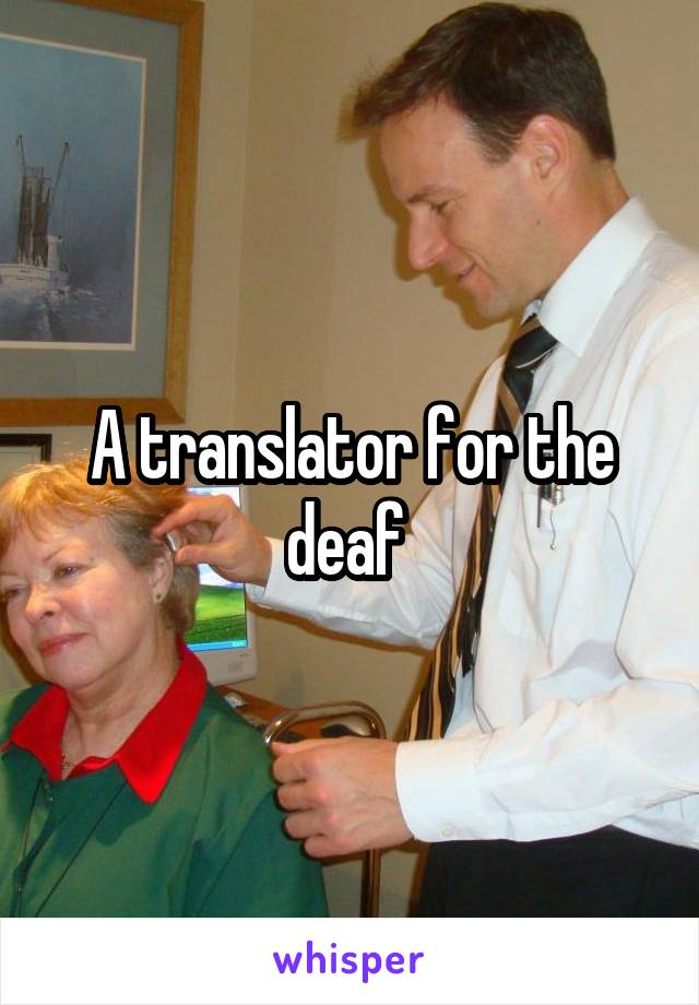 A translator for the deaf 