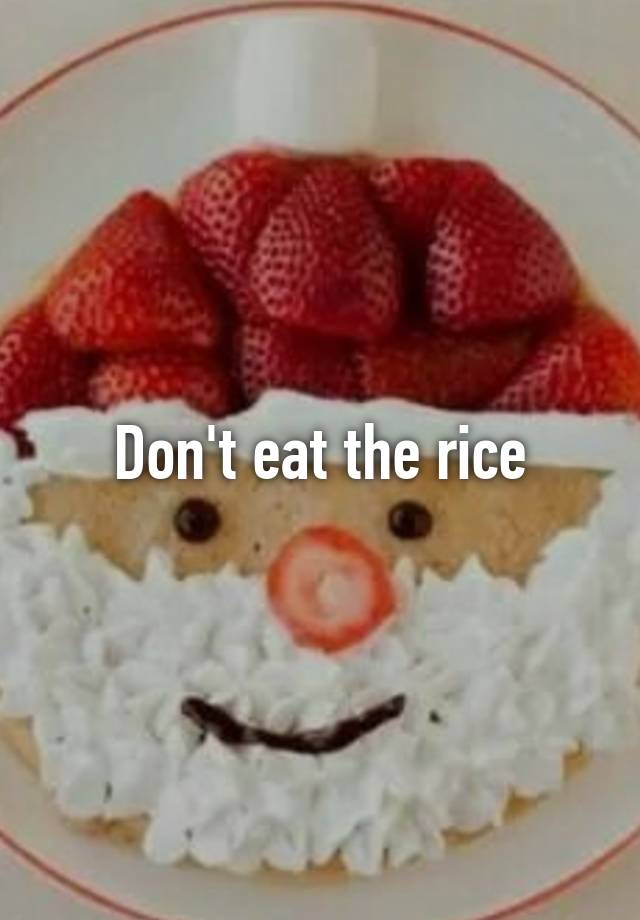 don-t-eat-the-rice