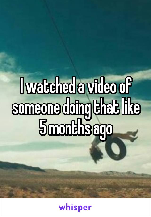 I watched a video of someone doing that like 5 months ago