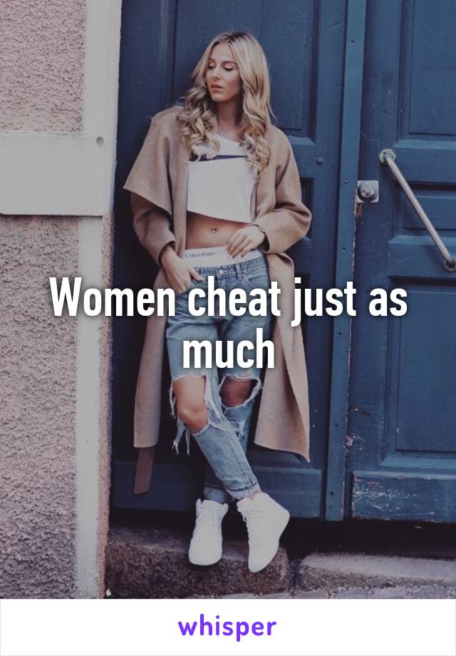 Women cheat just as much