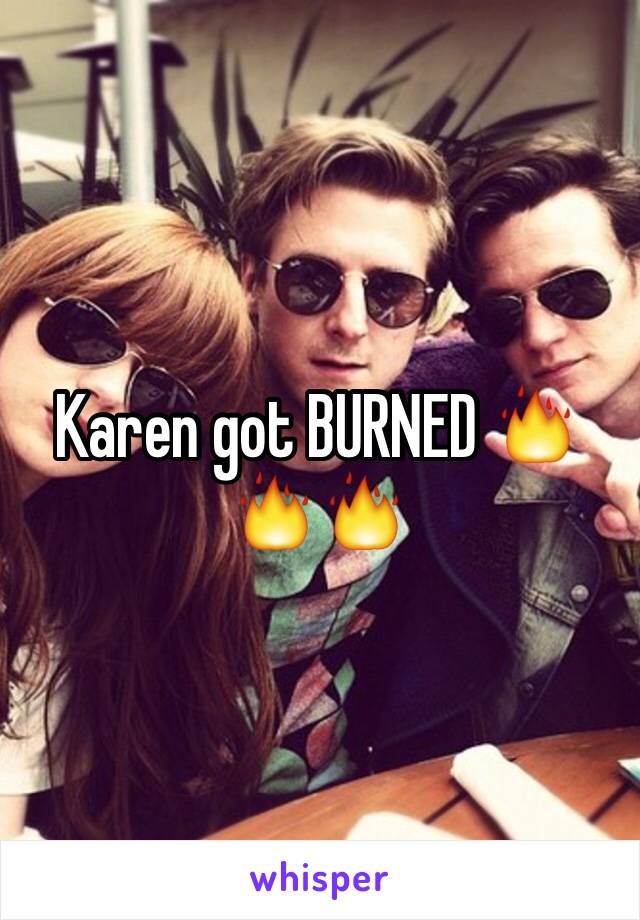 Karen got BURNED 🔥🔥🔥
