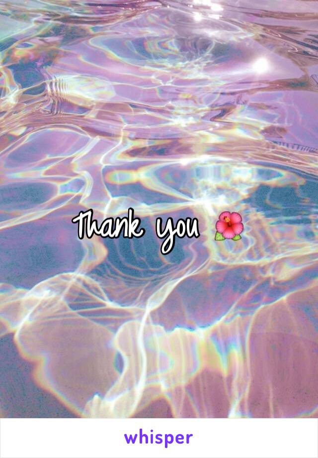 Thank you 🌺