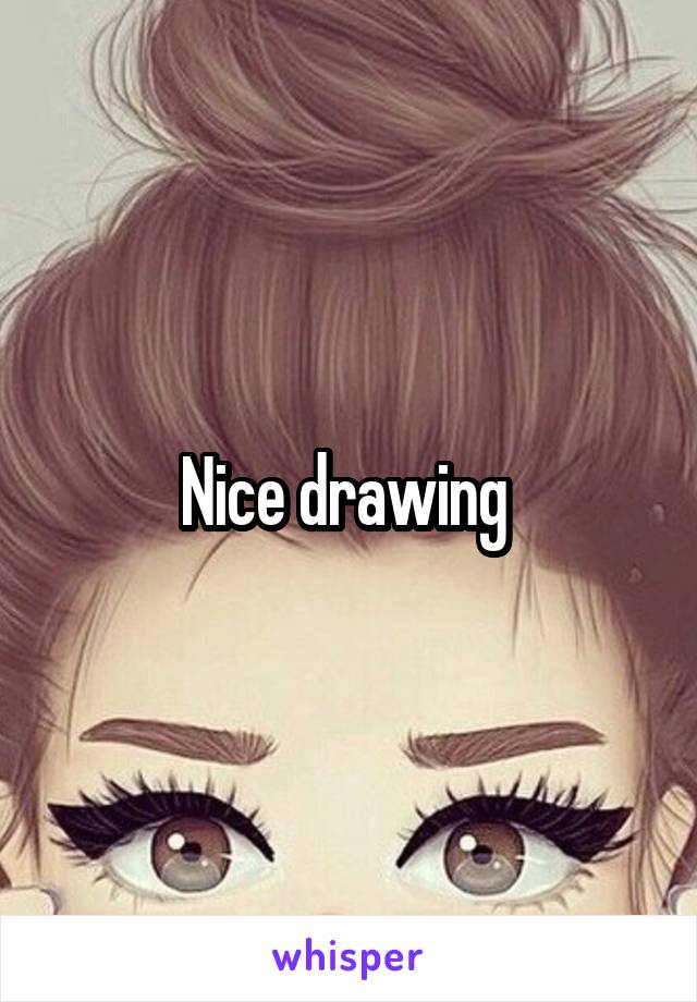Nice drawing 