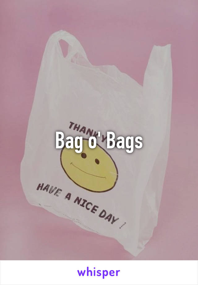 Bag o' Bags