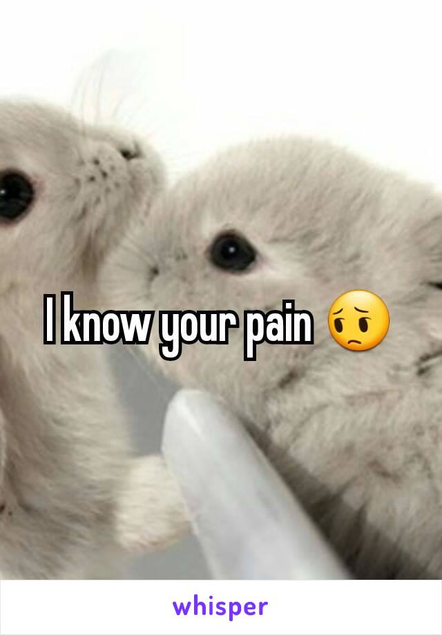 I know your pain 😔