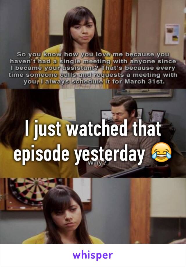 I just watched that episode yesterday 😂