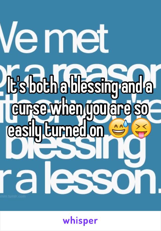 It's both a blessing and a curse when you are so easily turned on 😅😝

