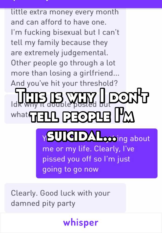 This is why I don't tell people I'm suicidal...