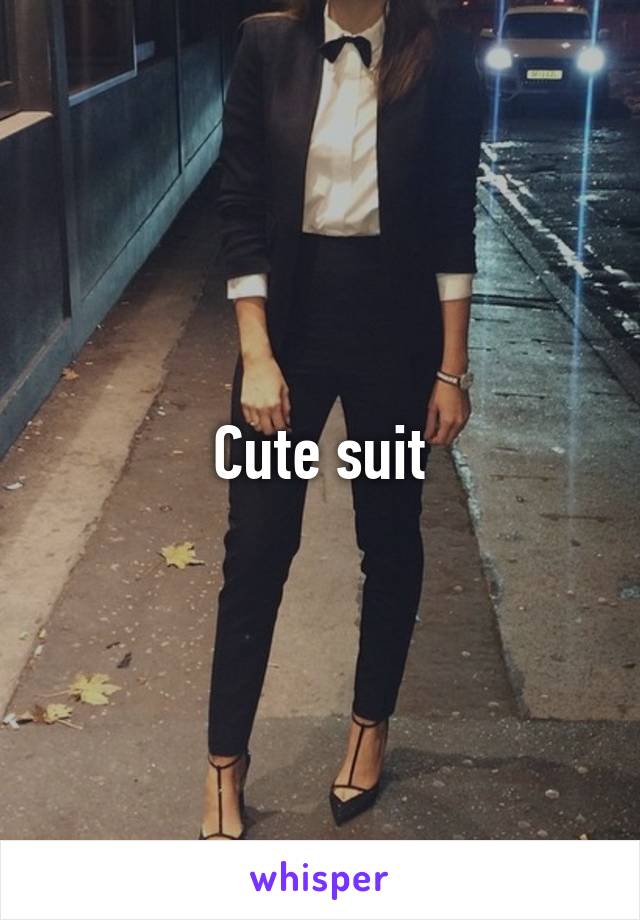Cute suit