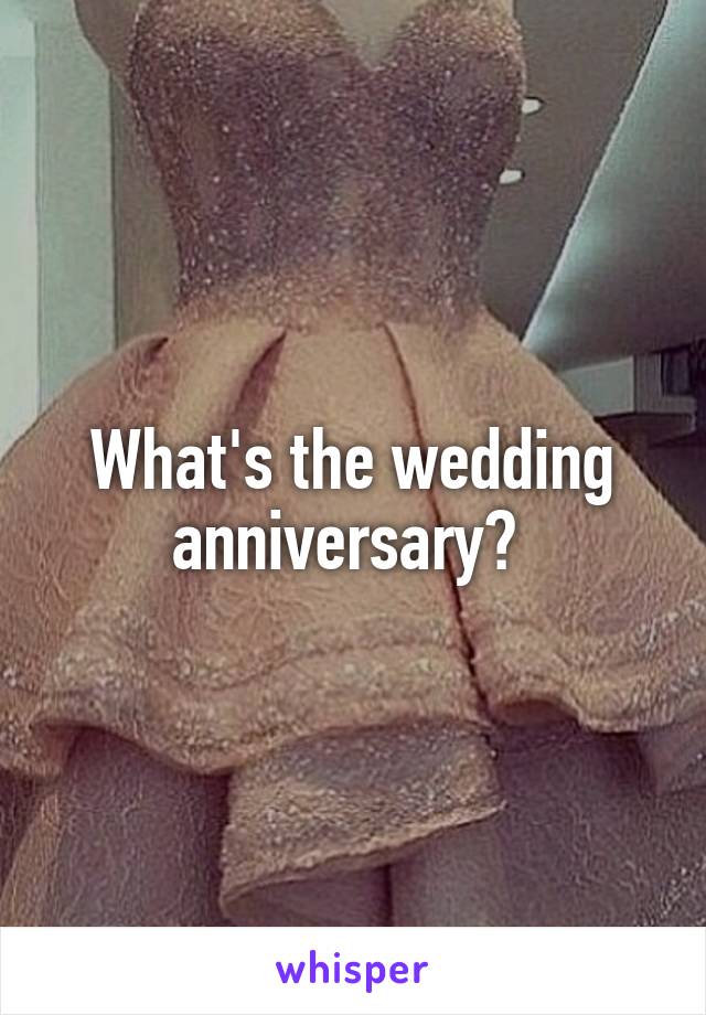 What's the wedding anniversary? 