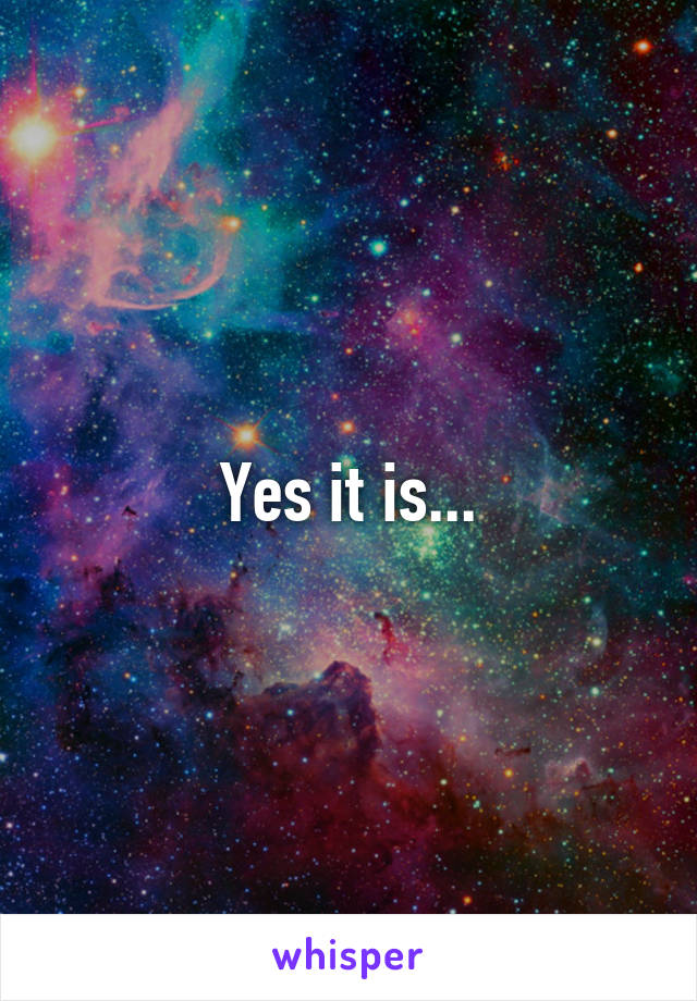 Yes it is...