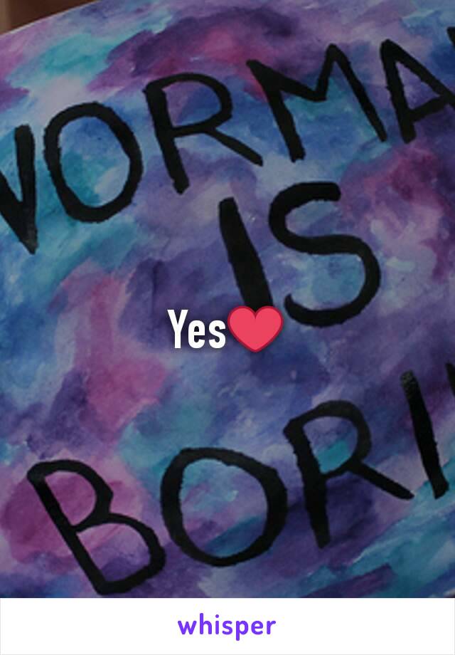 Yes❤