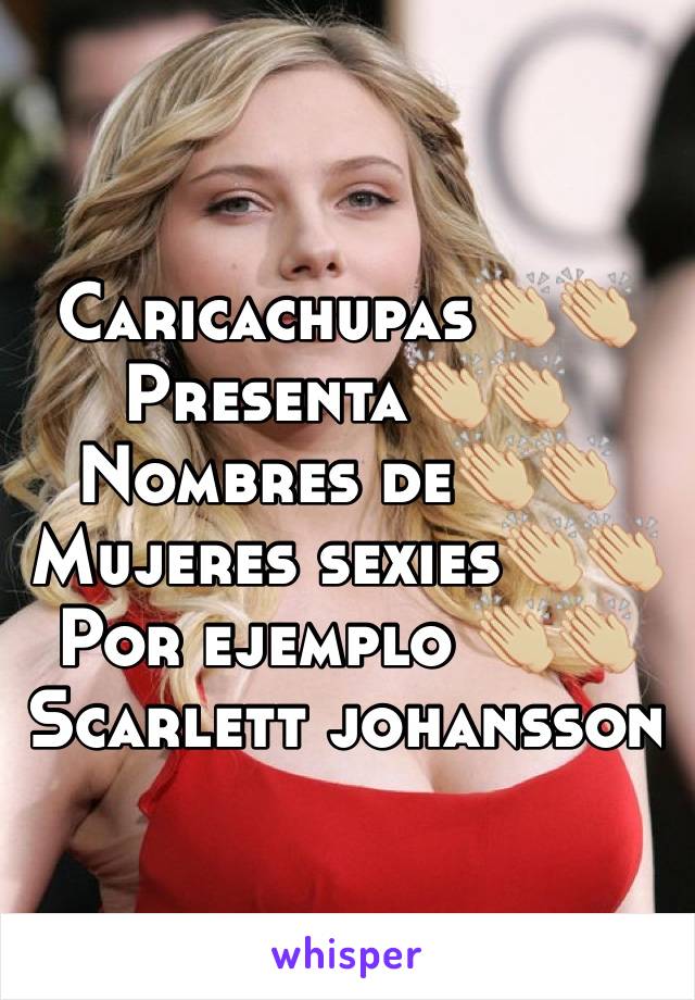 Caricachupas👏🏼👏🏼
Presenta👏🏼👏🏼
Nombres de👏🏼👏🏼
Mujeres sexies👏🏼👏🏼
Por ejemplo 👏🏼👏🏼
Scarlett johansson 