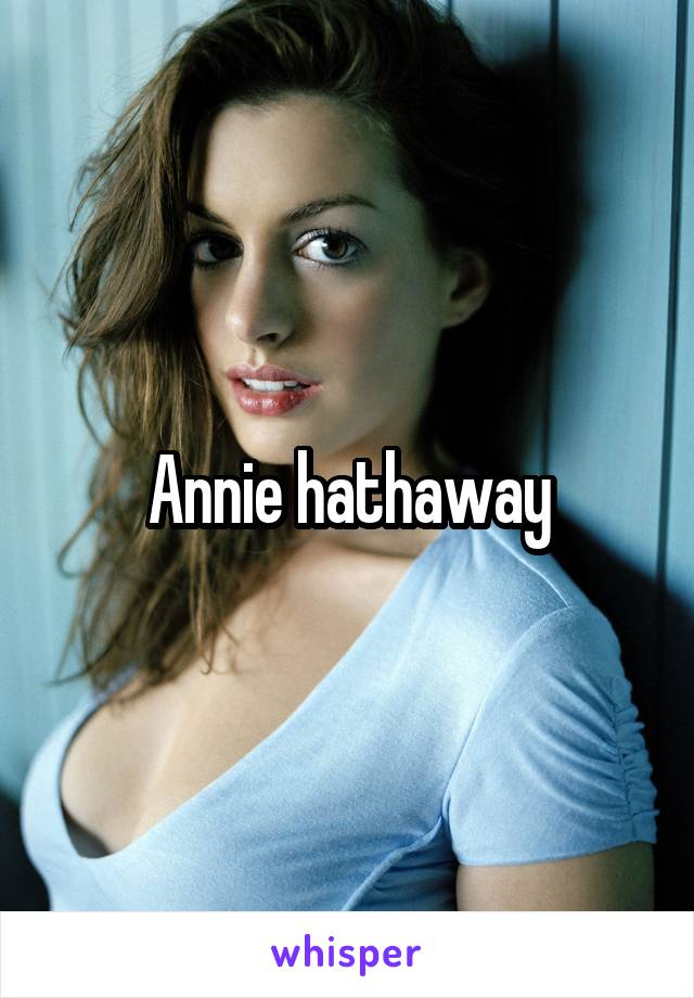 Annie hathaway