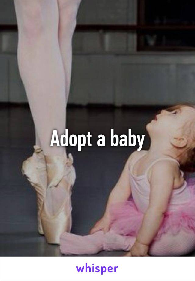 Adopt a baby