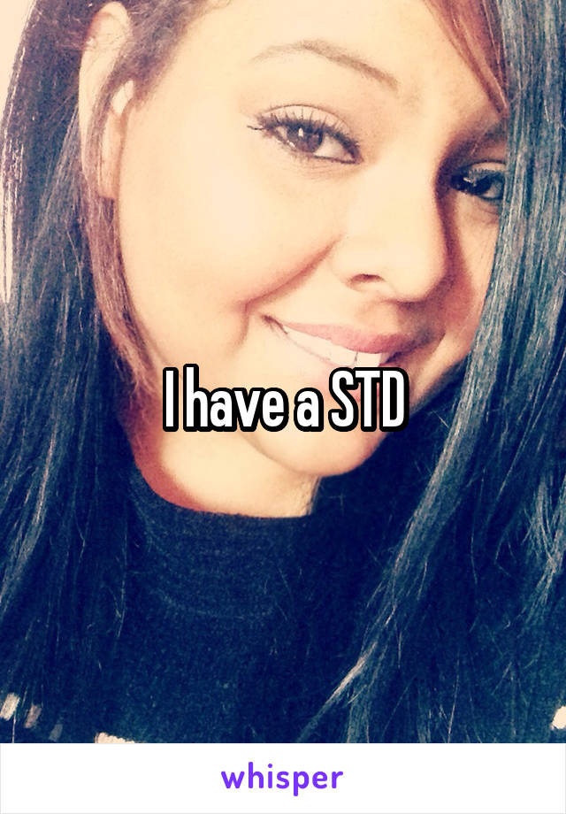 I have a STD