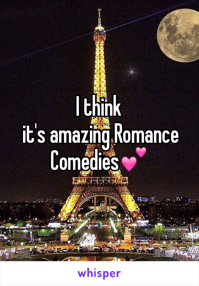 I think
 it's amazing Romance Comedies💕