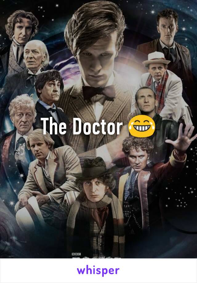 The Doctor 😂