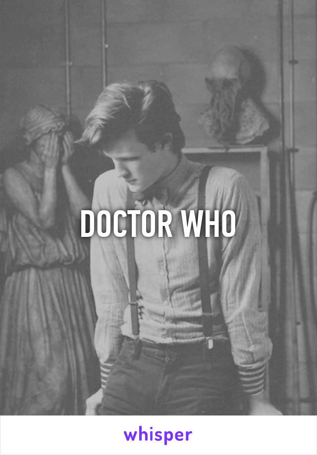 DOCTOR WHO