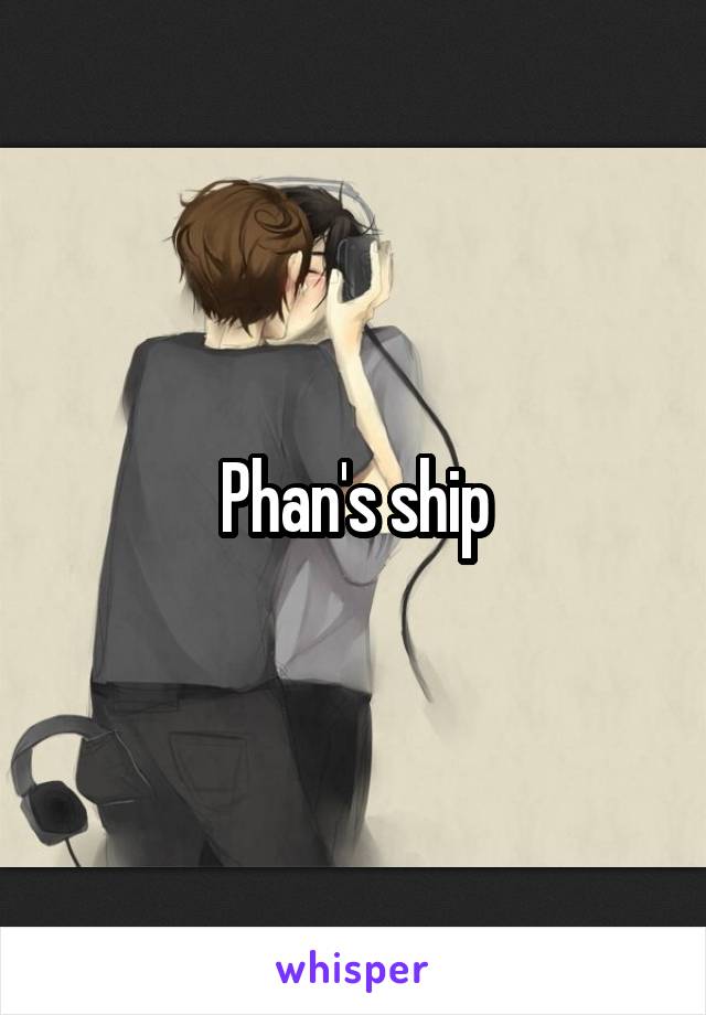 Phan's ship