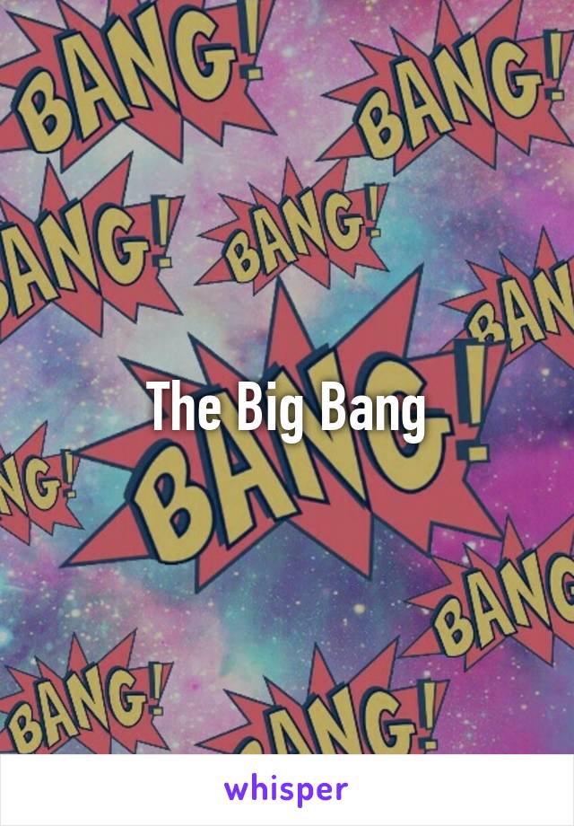 The Big Bang