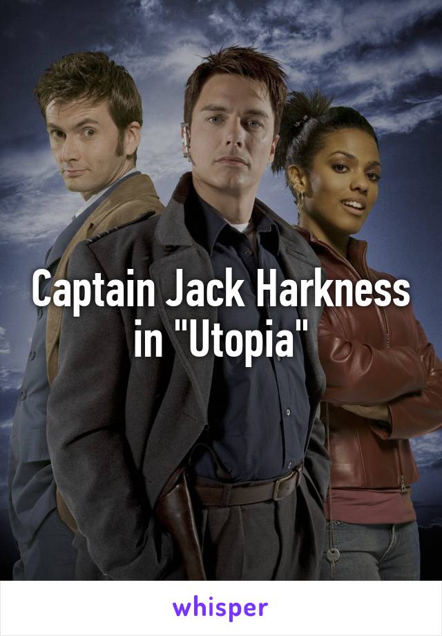 Captain Jack Harkness in "Utopia"