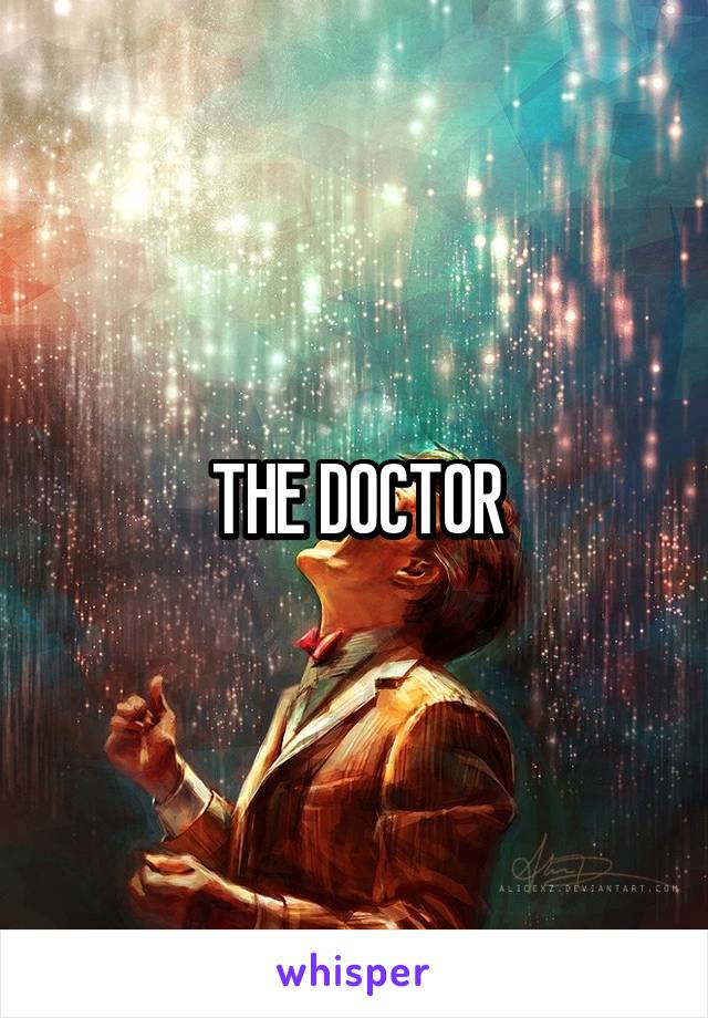 THE DOCTOR