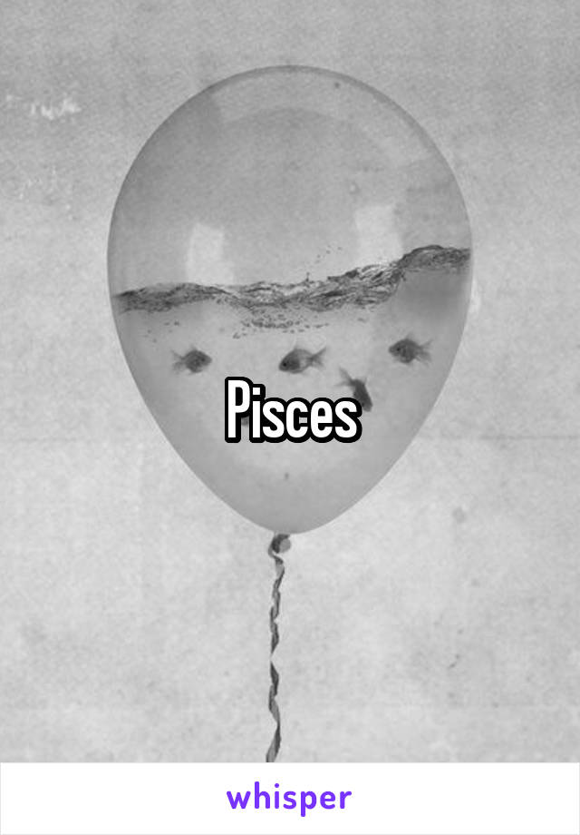 Pisces