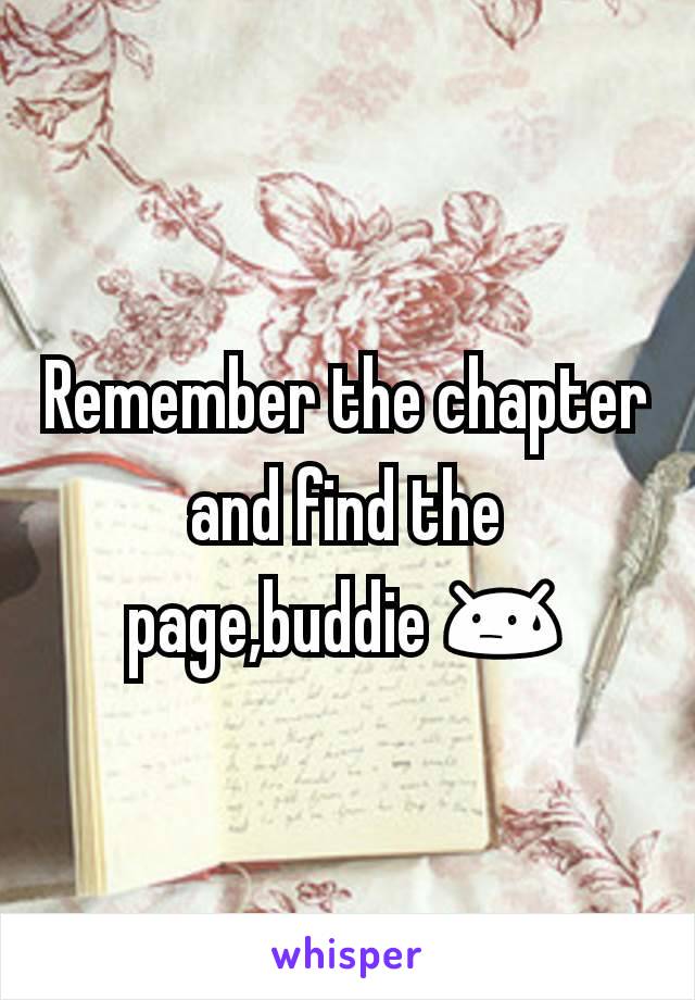 Remember the chapter and find the page,buddie 😓