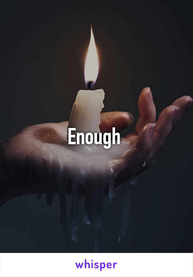 Enough 