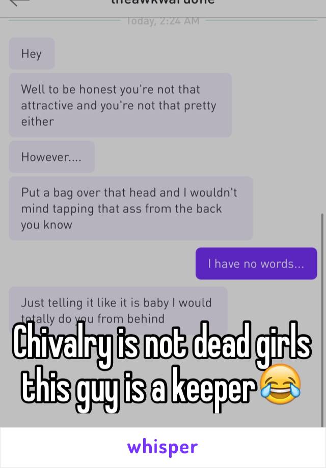 Chivalry is not dead girls this guy is a keeper😂