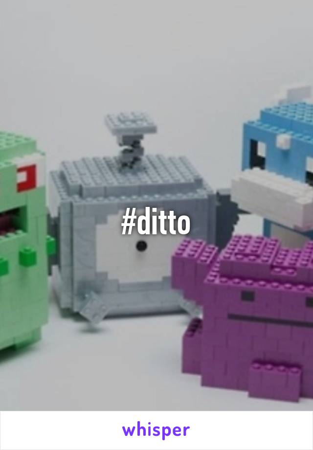 #ditto