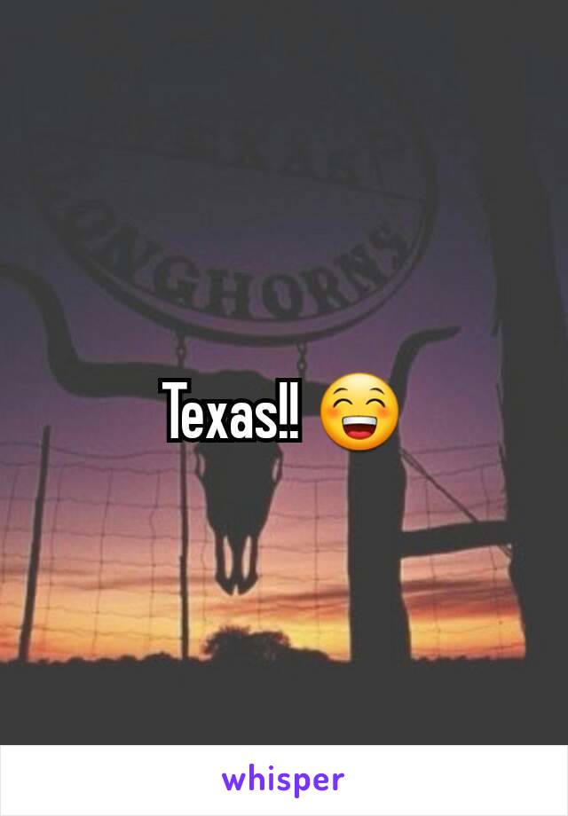 Texas!! 😁