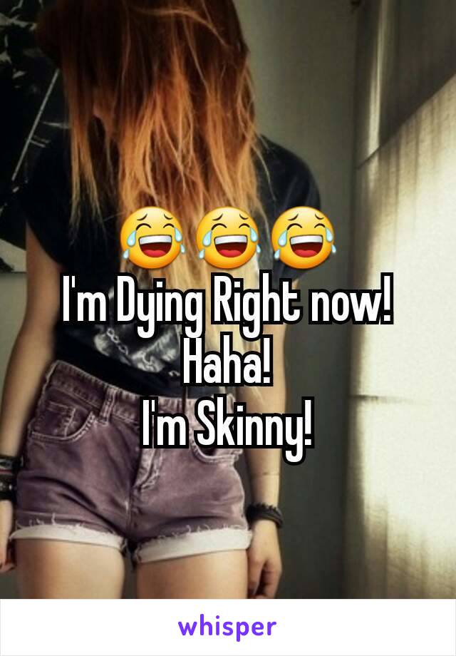 😂😂😂
I'm Dying Right now!
Haha!
I'm Skinny!