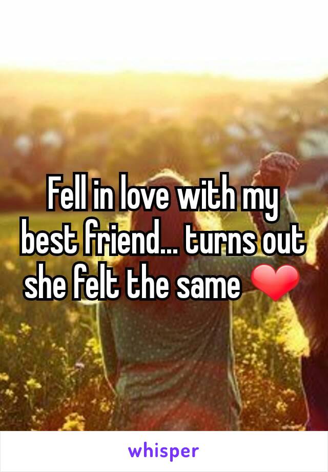 Fell in love with my best friend... turns out she felt the same ❤